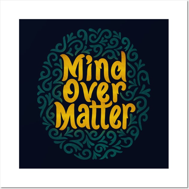 mind over matter Wall Art by InisiaType